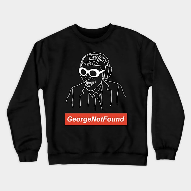 Georgenotfound Crewneck Sweatshirt by MBNEWS